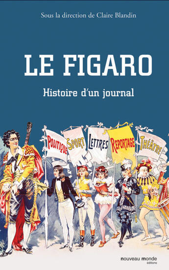 Couverture du livre « Le Figaro, histoire d'un journal » de Claire Blandin aux éditions Nouveau Monde