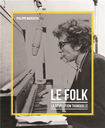 Couverture du livre « Le folk ou la révolution tranquille » de Philippe Margotin aux éditions Chronique