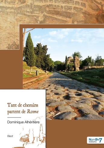 Couverture du livre « Tant de chemins partent de Rome » de Dominique Alheritiere aux éditions Nombre 7