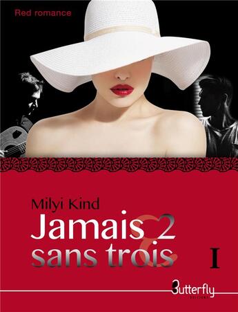 Couverture du livre « Jamais 2 sans trois » de Kind Milyi aux éditions Butterfly