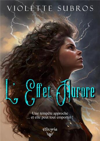 Couverture du livre « L'effet Aurore » de Subros Violette aux éditions Elixyria