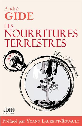 Couverture du livre « Les nourritures terrestres » de Andre Gide et Yoann Laurent-Rouault aux éditions Jdh