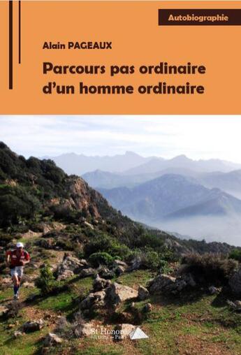 Couverture du livre « Parcours pas ordinaire d un homme ordinaire » de Pageaux Alain aux éditions Saint Honore Editions