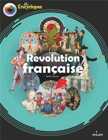 Couverture du livre « La Révolution française » de Sylvain Dorange et Xavier Lozoroz aux éditions Milan