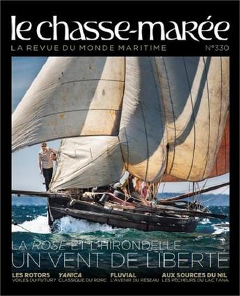 Couverture du livre « Le Chasse-Marée, la revue du monde maritime n.330 : la rose et l'hirondelle : un vent de liberté » de Le Chasse-Maree aux éditions Le Chasse-maree