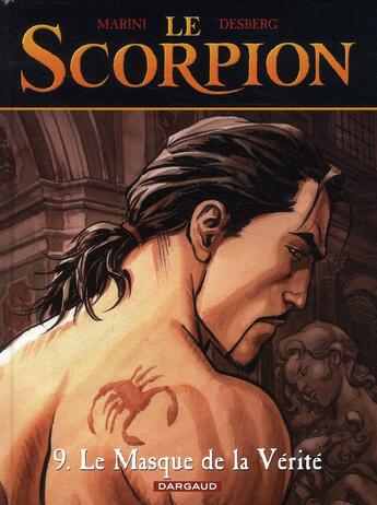 Couverture du livre « Le scorpion t.9 : le masque de la vérité » de Stephen Desberg et Enrico Marini aux éditions Dargaud