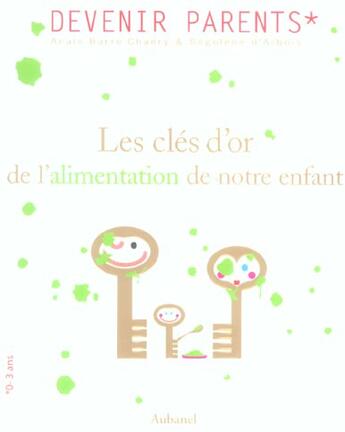 Couverture du livre « Cles D'Or De L'Alimentation De Notre Enfant (Les) » de Barre Anais aux éditions La Martiniere