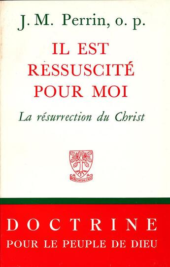 Couverture du livre « Il est ressuscité pour moi ; la résurrection du Christ » de Joseph-Marie Perrin aux éditions Beauchesne