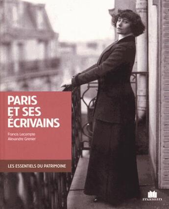 Couverture du livre « Paris et ses écrivains » de Francis Lecompte aux éditions Massin