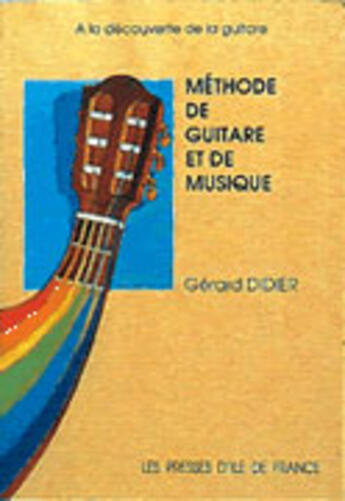 Couverture du livre « Methode de guitare et de musique » de Didier Gerard aux éditions Presses D'ile De France