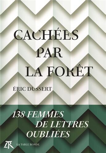 Couverture du livre « Cachées par la forêt » de Eric Dussert aux éditions Table Ronde