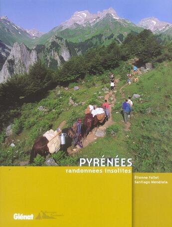 Couverture du livre « Randonnées insolites dans les Pyrénées » de Santiago Mendieta et Etienne Follet aux éditions Glenat