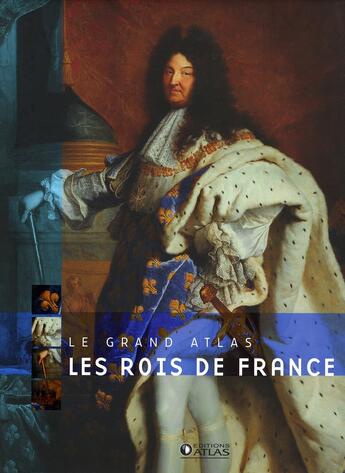 Couverture du livre « Grand atlas des Rois de France » de  aux éditions Atlas