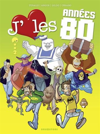 Couverture du livre « J'aime les années 80 t.2 » de Turalo et Gildo et Angelique Cesano aux éditions Drugstore