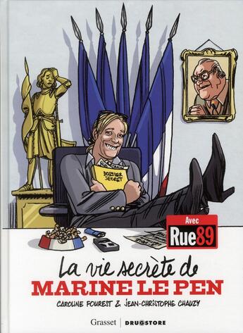 Couverture du livre « La vie secrète de Marine le Pen » de Caroline Fourest et Jean-Christophe Chauzy aux éditions Drugstore