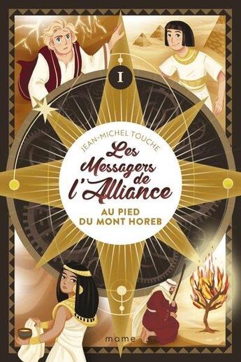 Couverture du livre « Les messagers de l'Alliance Tome 1 : au pied du mont Horeb » de Jean-Michel Touche et Federica Frenna aux éditions Mame