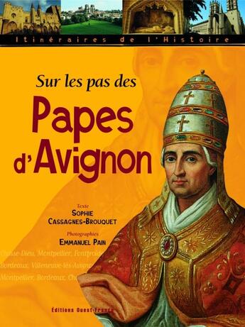 Couverture du livre « Sur les pas des papes d'Avignon » de Cassagnes-Brouquet-C aux éditions Ouest France