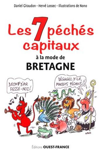 Couverture du livre « Les 7 pechés capitaux à la mode de Bretagne » de Daniel Giraudon et Herve Lossec et Nono aux éditions Ouest France