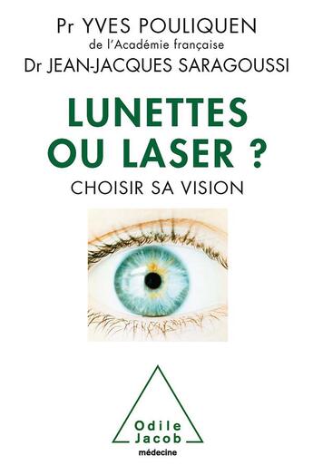 Couverture du livre « Lunettes ou laser ? » de Yves Pouliquen et Jean-Jacques Saragoussi aux éditions Odile Jacob