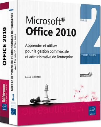 Couverture du livre « Microsoft office 2010 ; apprendre et utiliser pour la gestion commerciale et administrative de l'entreprise ; coffret » de Patrick Michard aux éditions Eni