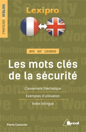 Couverture du livre « LEXIPRO ; français/anglais ; BTS/ IUT, licence ; les mots clés de la sécurité ; classement thématique, exemples d'utilisation, index bilingue » de Pierre Couturier aux éditions Breal