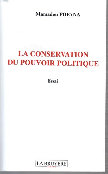 Couverture du livre « La conservation du pouvoir politique » de Mamadou Fofana aux éditions La Bruyere