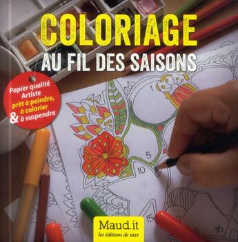 Couverture du livre « Coloriage au fil des saisons » de Maud It aux éditions De Saxe