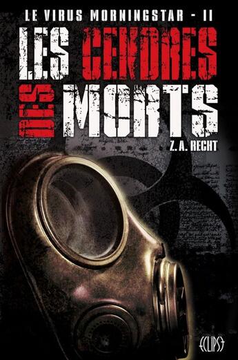 Couverture du livre « Le virus Morningstar t.2 ; les cendres des morts » de Z.A. Recht aux éditions Panini