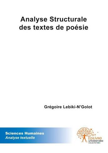 Couverture du livre « Analyse structurale des textes de poesie » de Lebiki-N'Golot G. aux éditions Edilivre