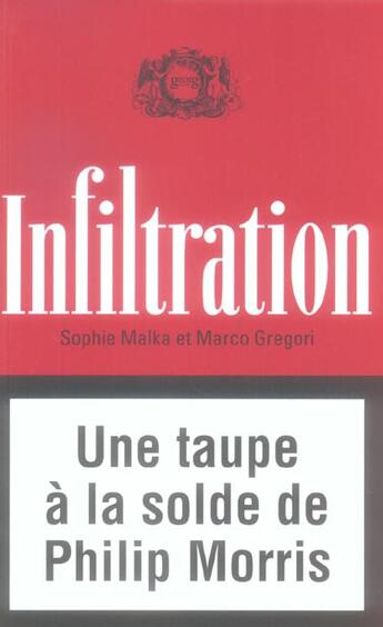 Couverture du livre « Infiltration ; une taupe a la solde de philip morris » de Sophie Malka et Marco Gregori aux éditions Georg