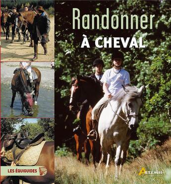 Couverture du livre « Randonner à cheval » de  aux éditions Artemis