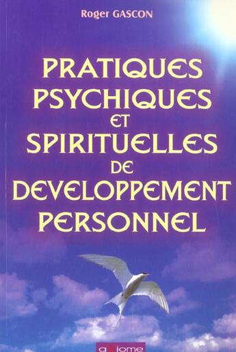 Couverture du livre « Pratiques Psychiques Et Spirituelles » de Roger Gascon aux éditions Axiome