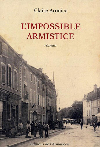 Couverture du livre « L'impossible armistice » de Claire Aronica aux éditions Armancon