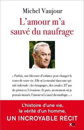 Couverture du livre « L'amour m'a sauvé du naufrage » de Michel Vaujour aux éditions Xo