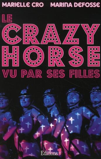 Couverture du livre « Le crazy horse ... vu par ses filles » de Cro/Defosse aux éditions Editions 1