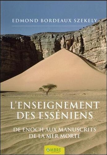 Couverture du livre « L'enseignement des esseniens » de Bordeaux Szekely E. aux éditions Ambre