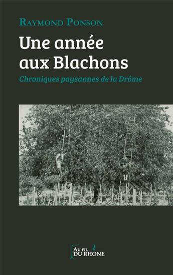 Couverture du livre « Une année aux Blachons » de Raymond Ponson aux éditions Francois Baudez