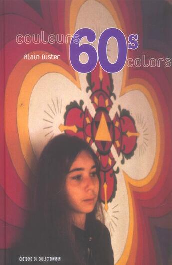 Couverture du livre « Couleurs sixties » de Alain Dister aux éditions Altinea