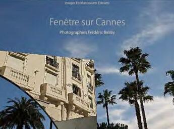 Couverture du livre « Fenêtre sur Cannes » de Bellay Frederic aux éditions Images En Manoeuvres