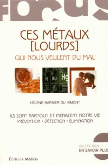 Couverture du livre « Ces métaux lourds » de Helene Barbier Du Vimont aux éditions Medicis