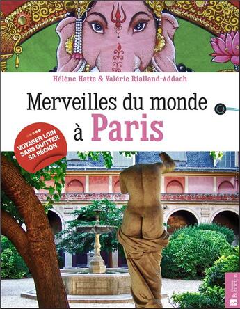 Couverture du livre « Merveilles du monde à Paris » de Valerie Riallan-Addach et Helene Hatte aux éditions Bonneton