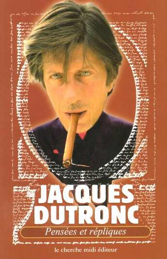 Couverture du livre « Pensees repliques jacques dutronc » de Jacques Dutronc aux éditions Cherche Midi