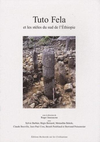 Couverture du livre « Tuto Fela et les stèles du sud de l'Ethiopie » de Roger Joussaume aux éditions Erc