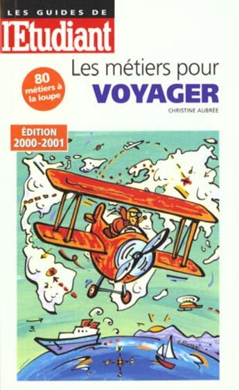 Couverture du livre « Métiers pour voyager » de Christine Aubree aux éditions L'etudiant