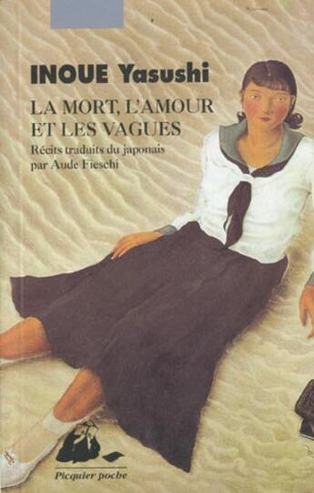 Couverture du livre « La mort, l'amour et les vagues » de Yasushi Inoue aux éditions Picquier