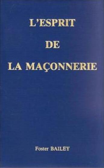 Couverture du livre « Esprit de la maçonnerie » de Alice Anne Bailey aux éditions Lucis Trust