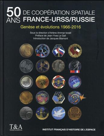 Couverture du livre « 50 ans de coopération spatiale France-URSS/Russie ; genèse et évolutions 1966-2016 » de  aux éditions Tessier Et Ashpool