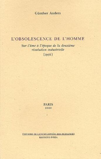 Couverture du livre « L'obsolescence de l'homme » de Gunther Anders aux éditions Encyclopedie Des Nuisances