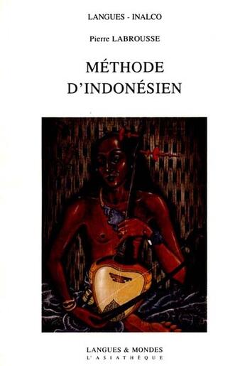 Couverture du livre « Méthode d'indonésien » de Pierre Labrousse aux éditions Asiatheque