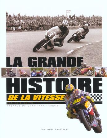 Couverture du livre « La grande histoire de la moto de vitesse » de Eric Breton aux éditions Lariviere